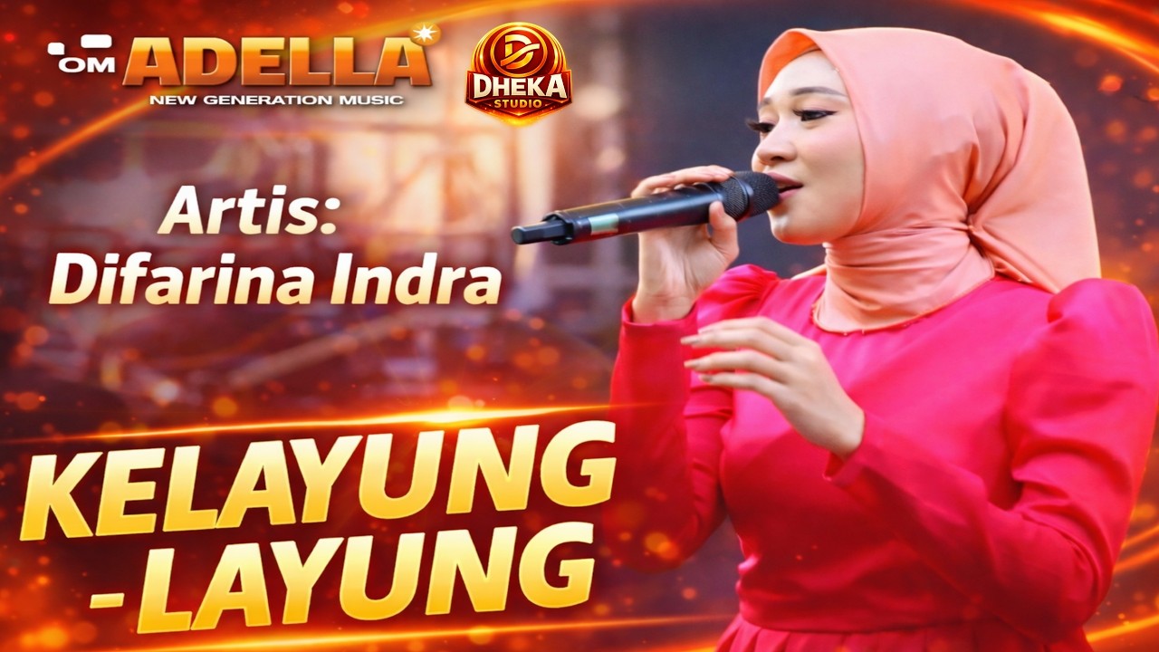 KELAYUNG LAYUNG - Difarina Indra Om Adella - RELIGI LIVE CIKARANG