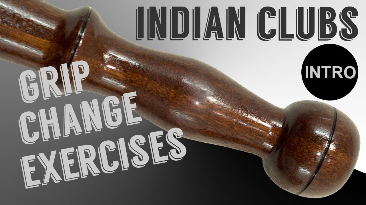 Indian Clubs | GRIP CHANGE EXERCISES | Introduction