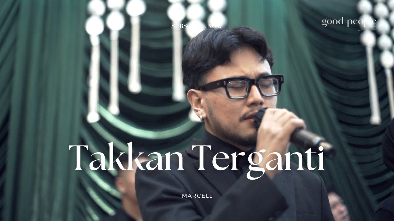 Takkan Terganti - Marcell Live Cover | Good People Music