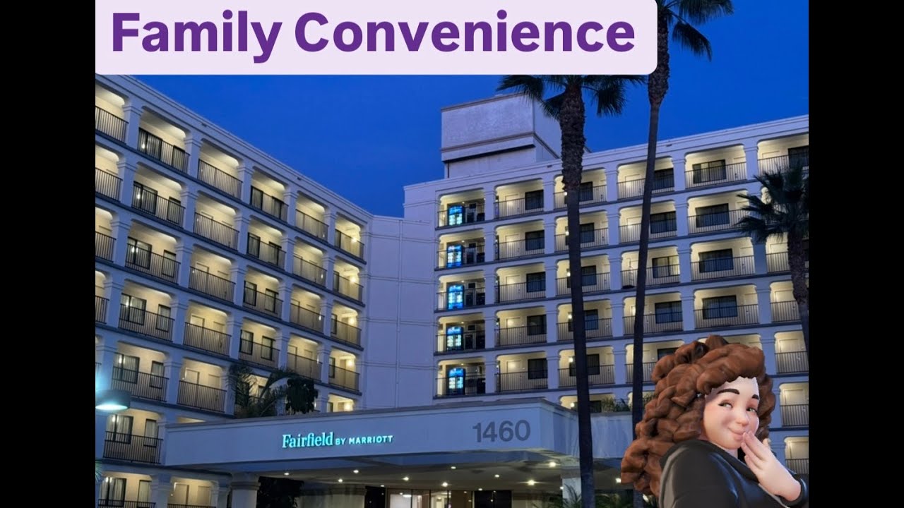 Fairfield by Marriott across the street from Disneyland