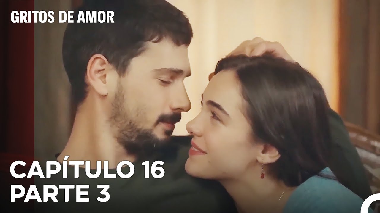 Gritos de Amor Capítulo 16 Parte 3
