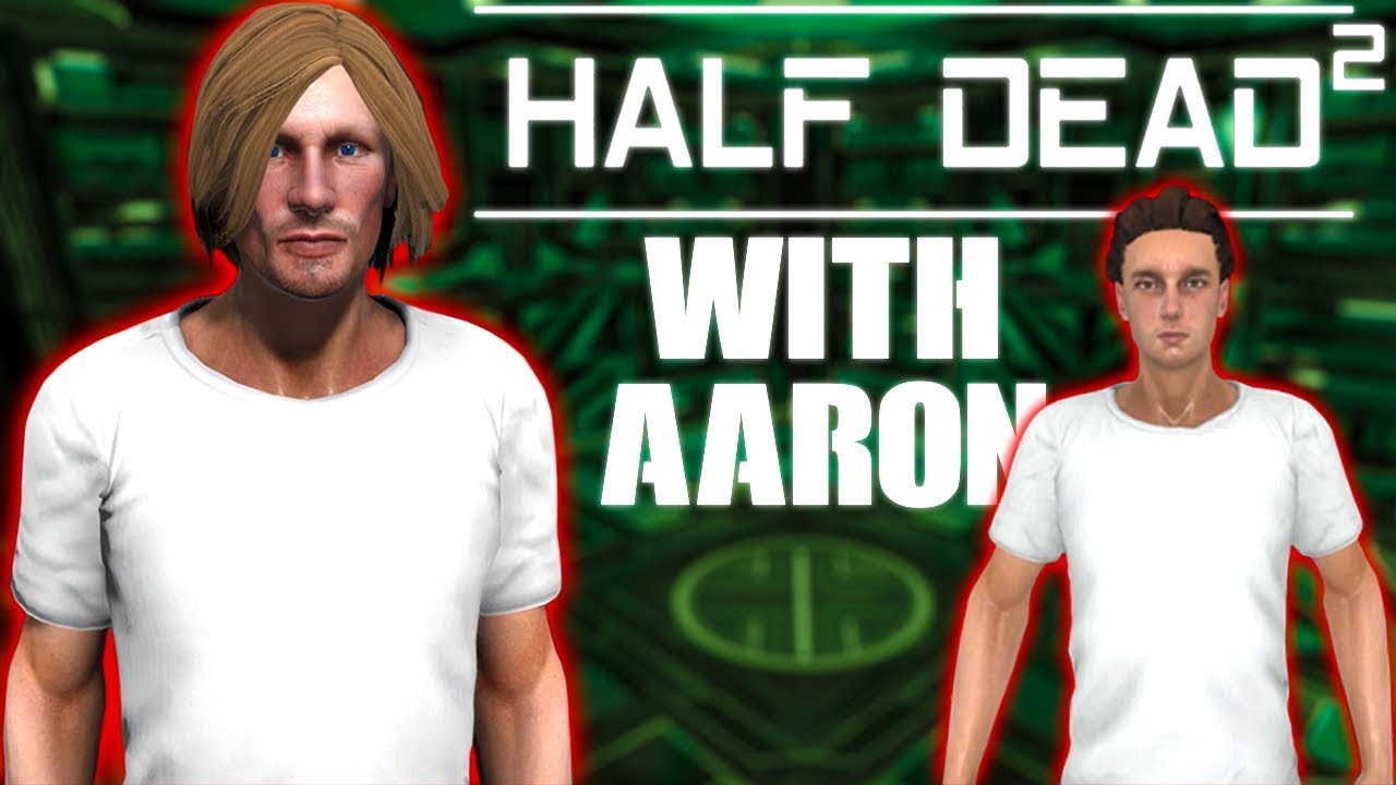 Half Dead 2 with Great_A 2
