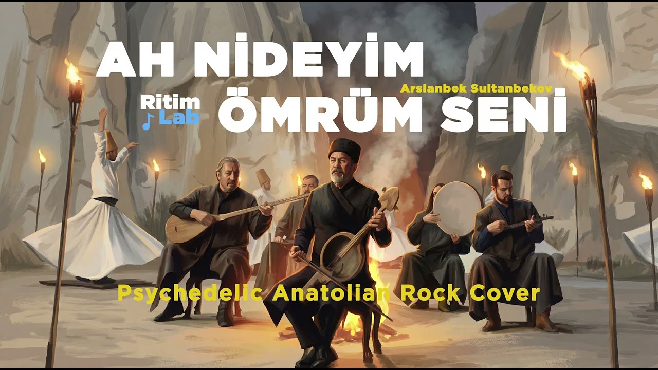 Ah Nideyim Ömrüm Seni (Psychedelic Anatolian Rock) || Ritim Lab