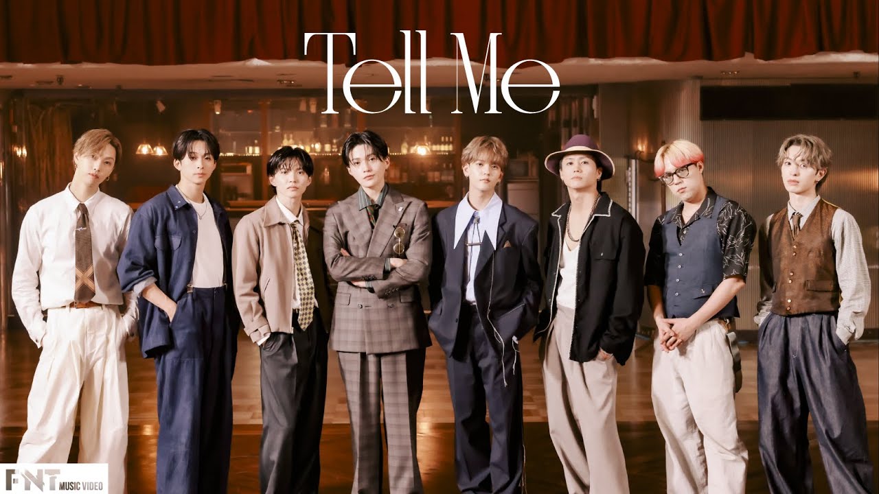 【Music Video】Tell Me / FANTASTICS