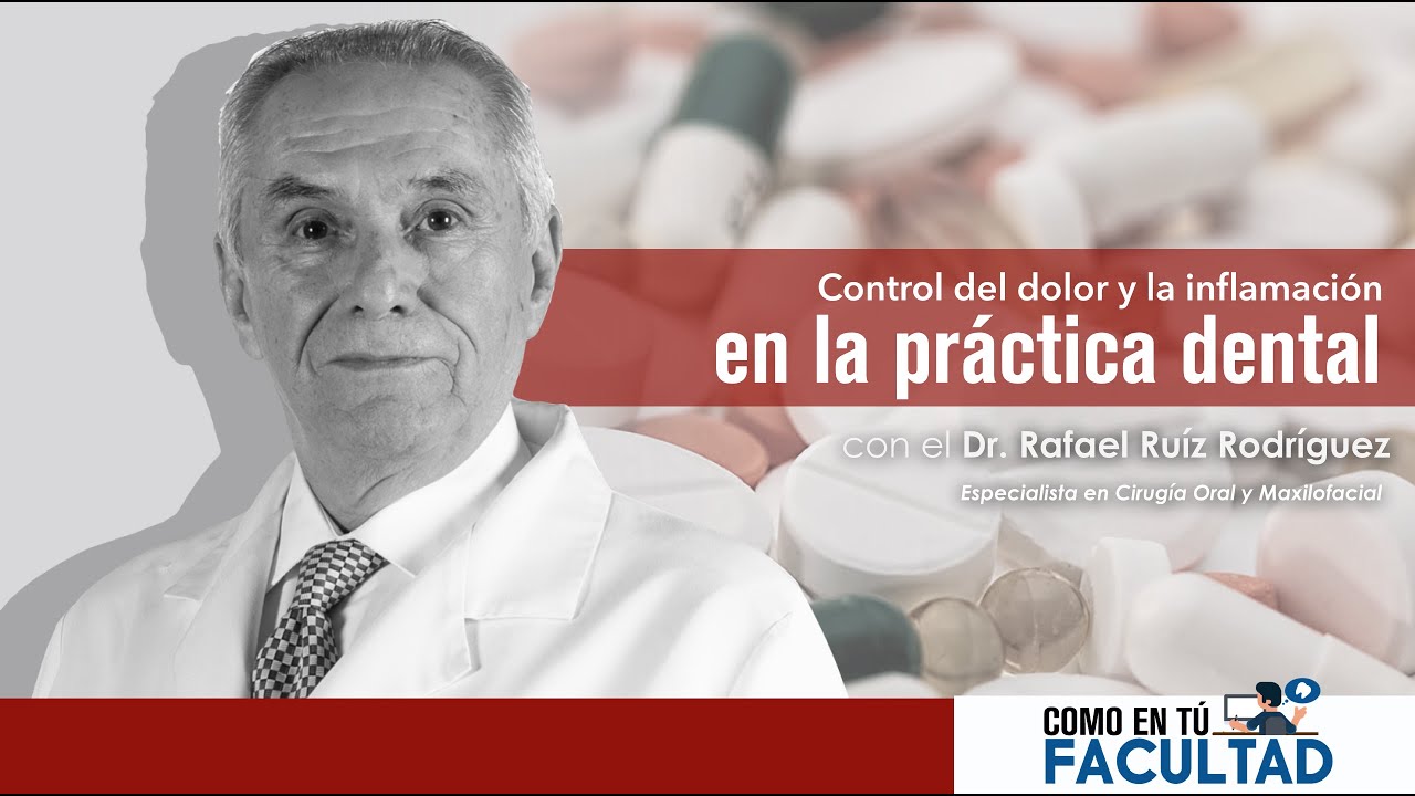 ►Control del Dolor y la Inflamación en la práctica dental | Dr. Rafael Ruíz Rodríguez