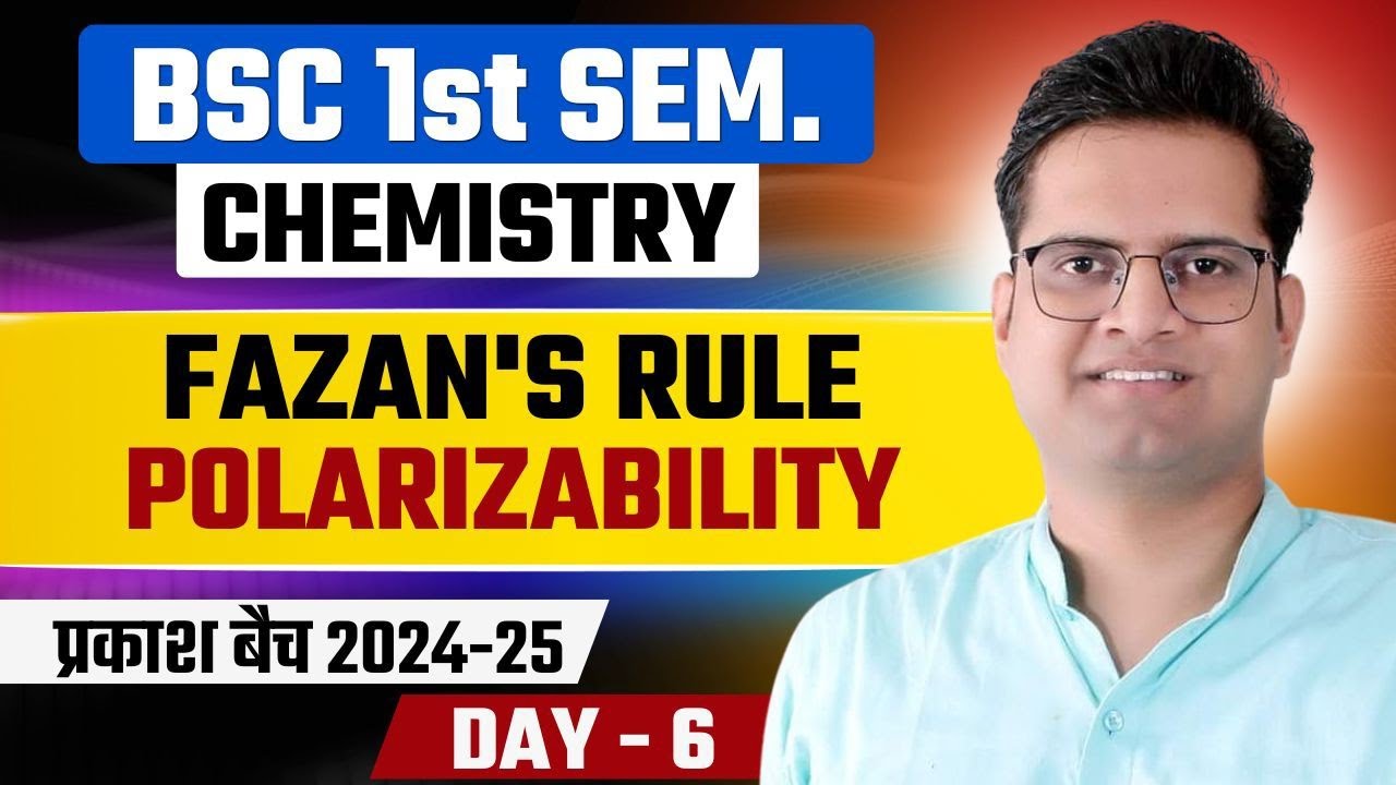 Polarizability!Fajan's Rule!Be DKDian!B.Sc 1st Sem Chemistry
