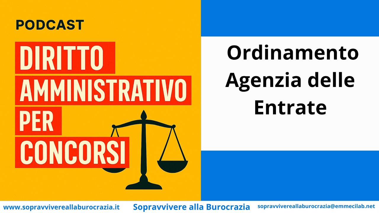 PODCAST DIRITTO AMMINISTRATIVO | Ordinamento Agenzia delle Entrate