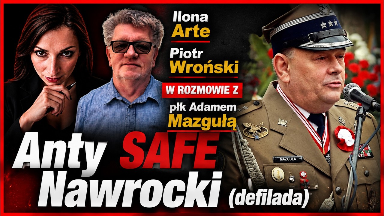 Anty SAFE Nawrocki (defilada). Rozmowa z płk Adamem Mazgułą