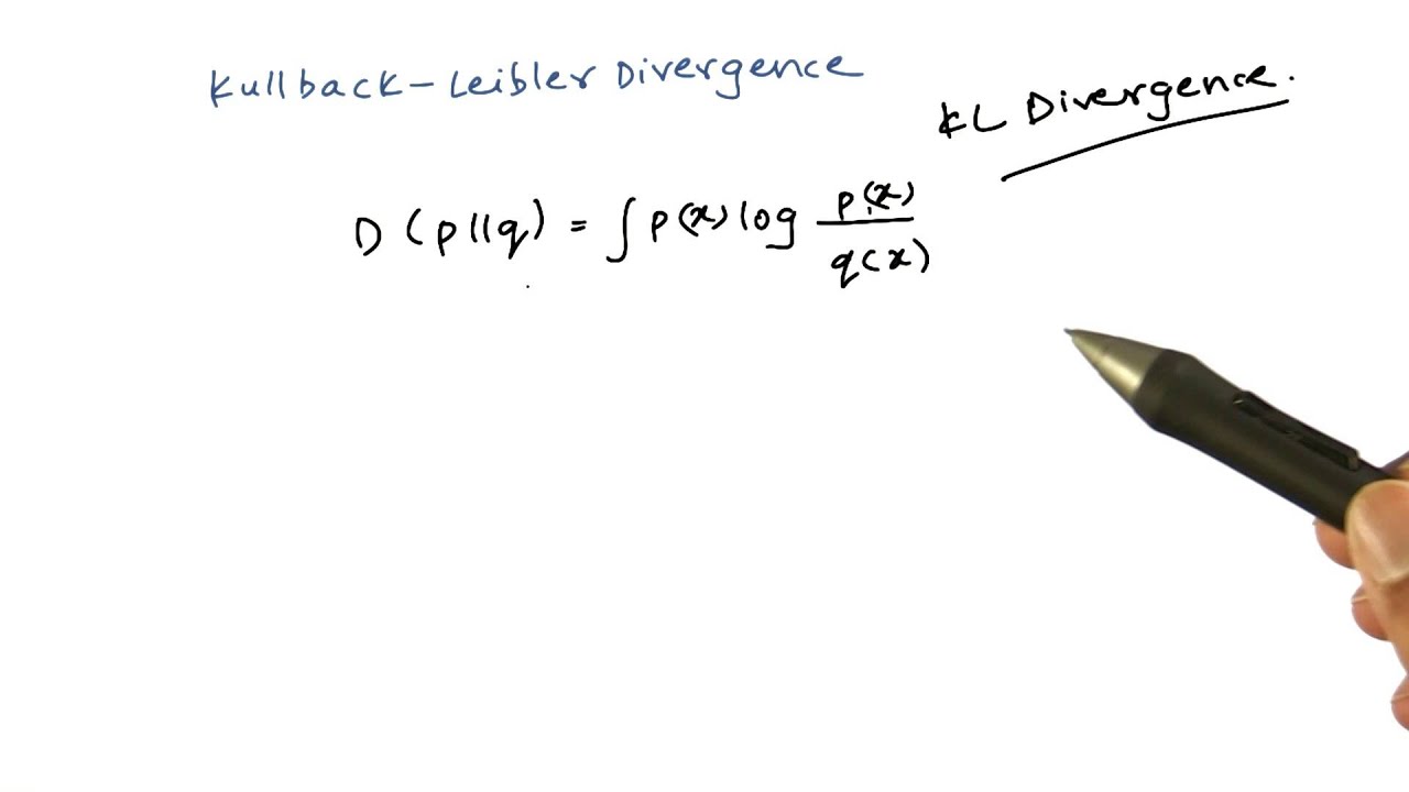 Kullback  Leibler Divergence - Georgia Tech - Machine Learning