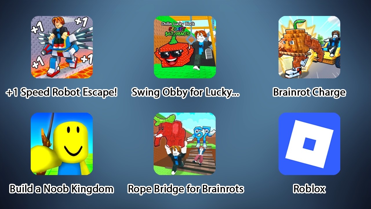 Brainrot Charge, Build a Noob Kingdom, Swing Obby for Lucky Blocks, Speed Robot Escape, Rope Bridge