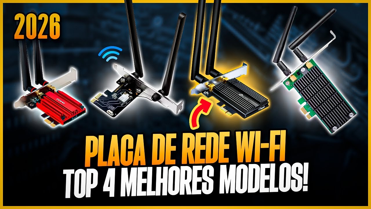MELHORES PLACAS DE REDE WI-FI para Comprar em 2026! 4 Modelos Mais Confiáveis - Placa Wireless