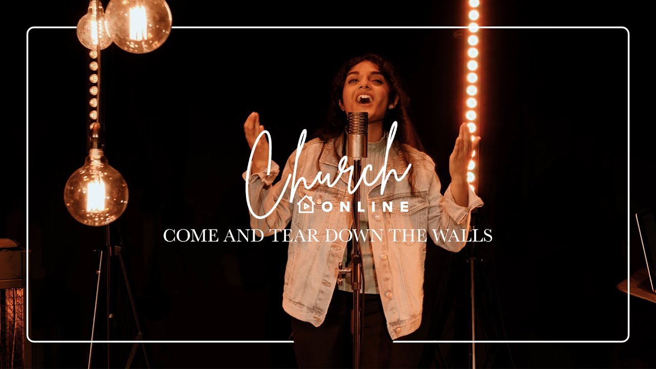 Church Online Worship | Come and Tear Down the Walls