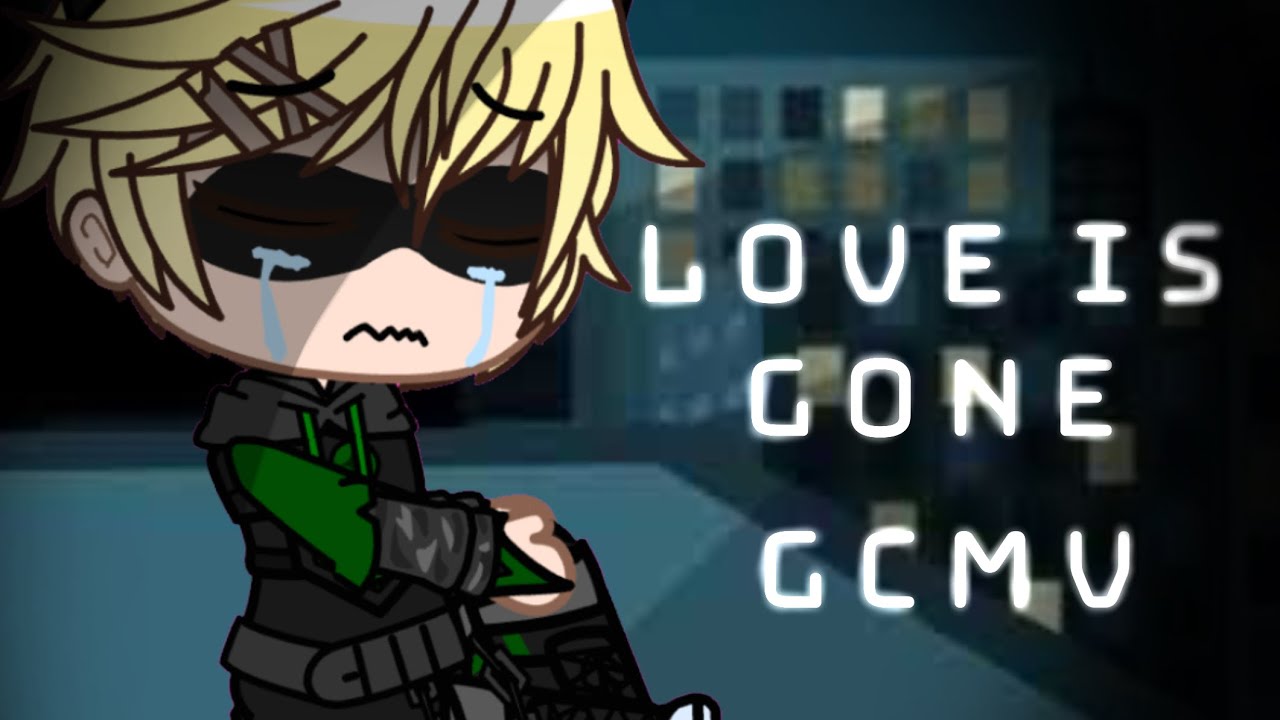 Love is Gone // MLB // GCMV // Broken AU