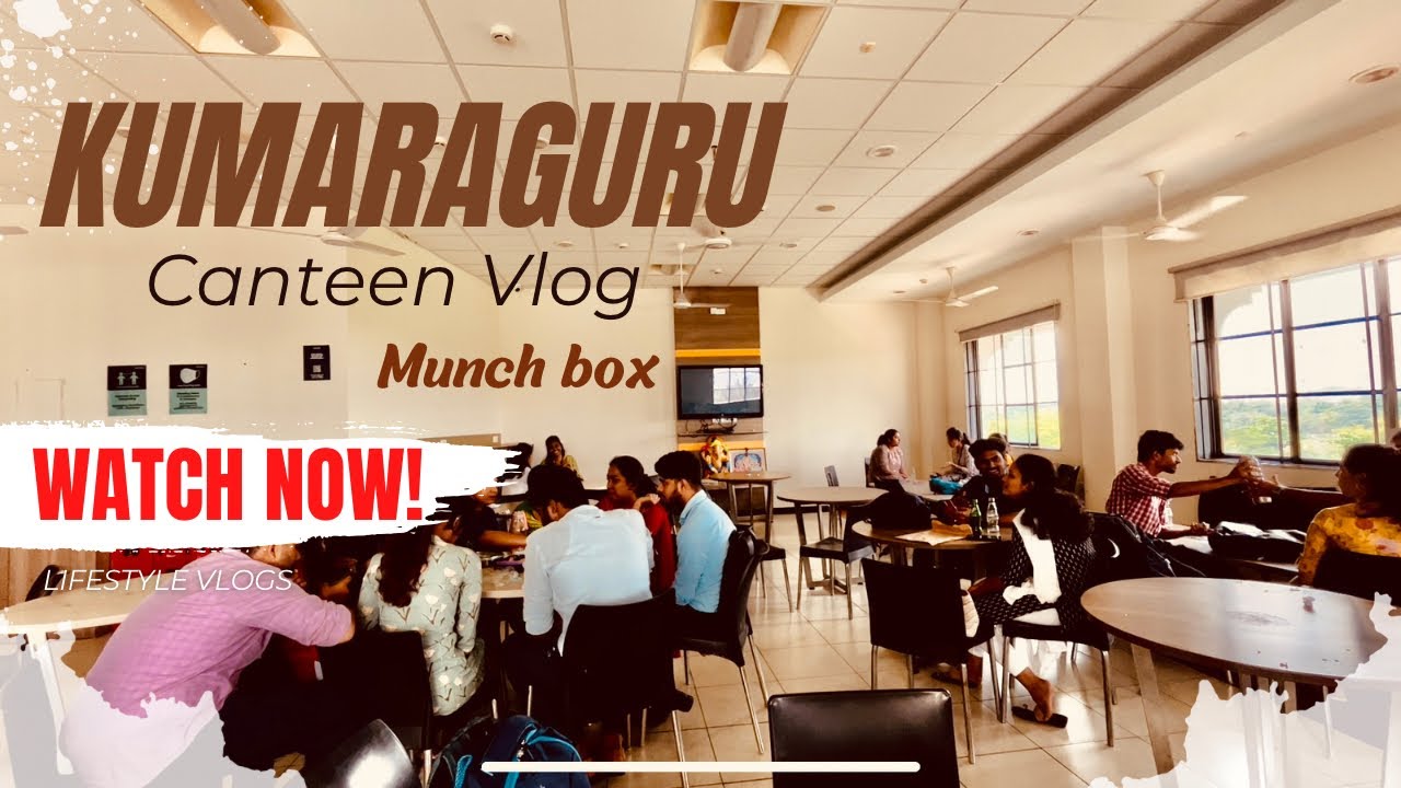 Kumaraguru college canteen | Munch box | KCTBS