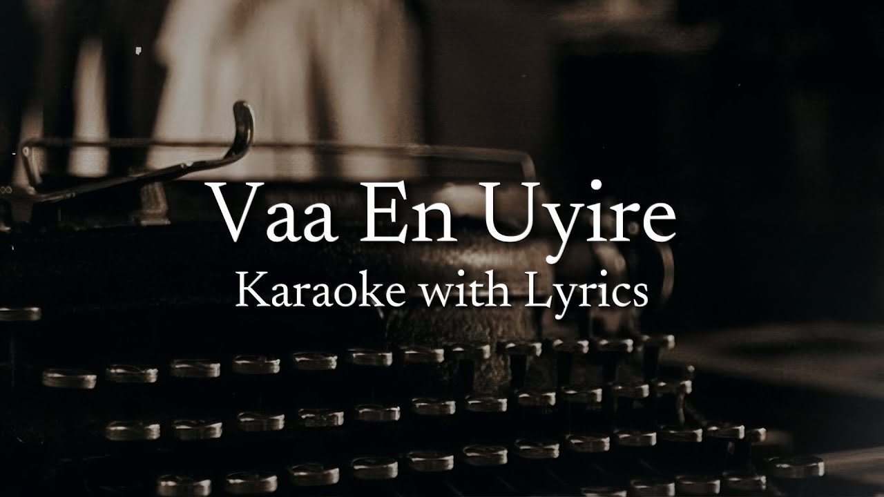 Vaa En Uyire Karaoke Lyric Video | Stephen Zechariah ft Srinisha Jayaseelan l Vikneswary Se | AGXVVI