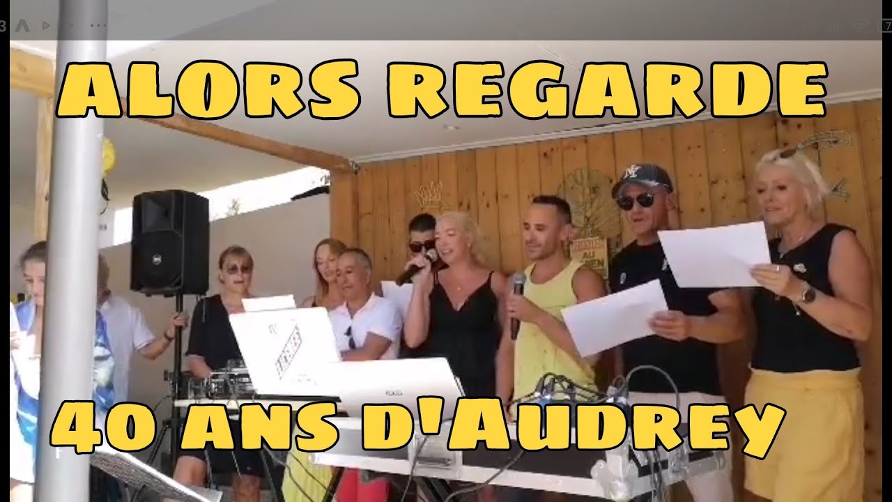 ALORS REGARDE ! POUR LES 40 ANS D'AUDREY