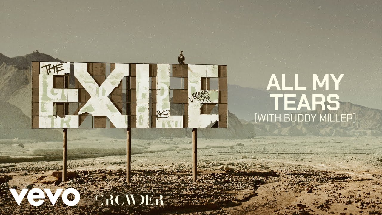 Crowder, Buddy Miller - All My Tears (Official Audio Video)