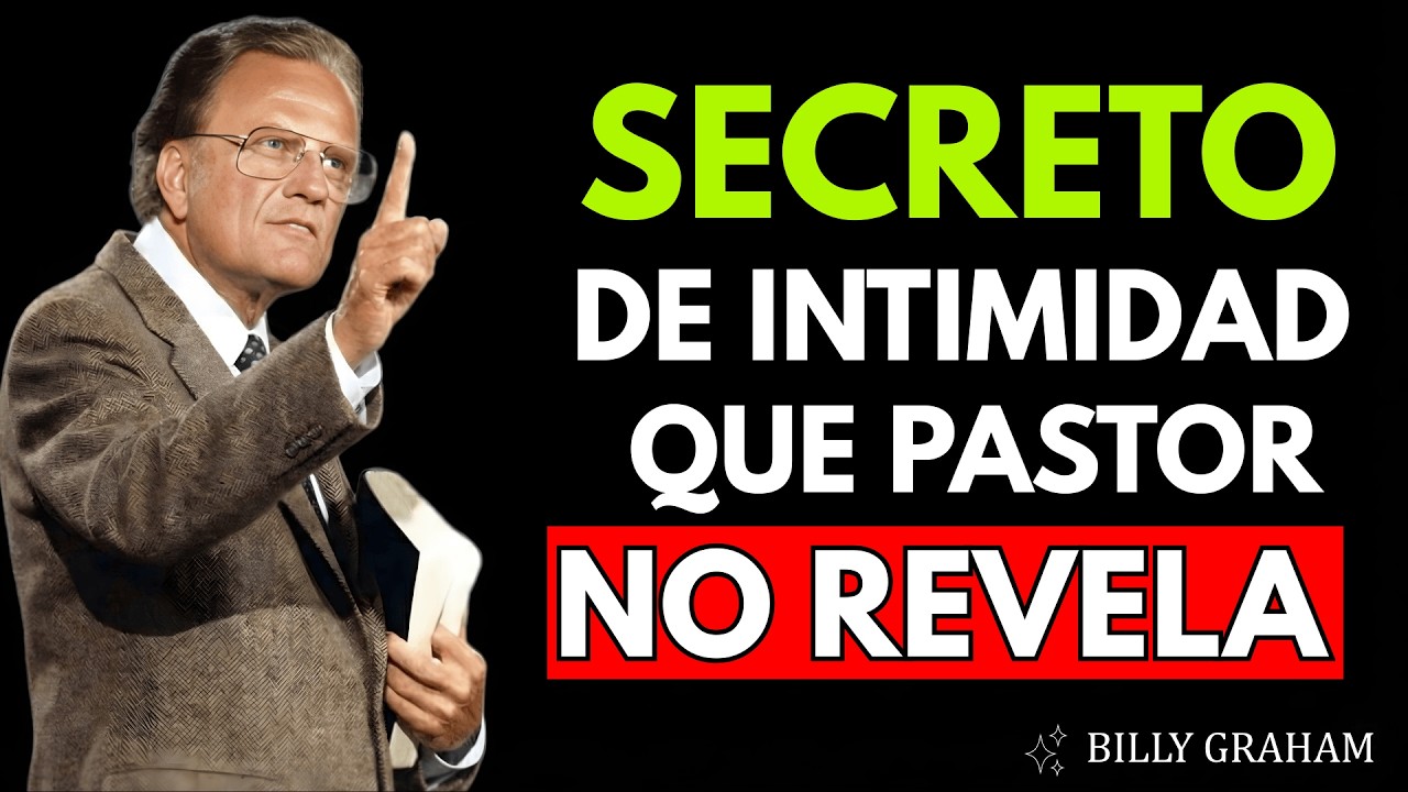 La VERDAD Sobre la Intimidad Que Tu Pastor NO Te Dirá  | BILLY GRAHAM