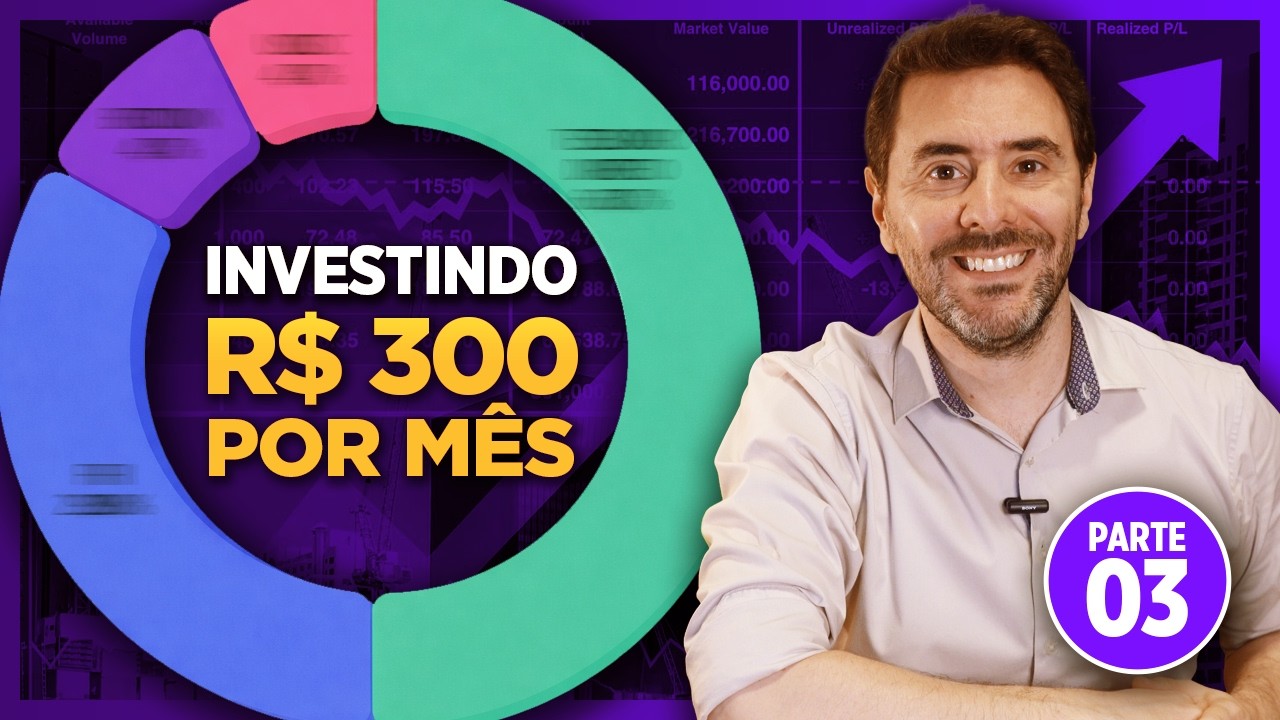 R$ 300 por mês: como montar uma CARTEIRA de INVESTIMENTOS para 2026 [episódio #03]