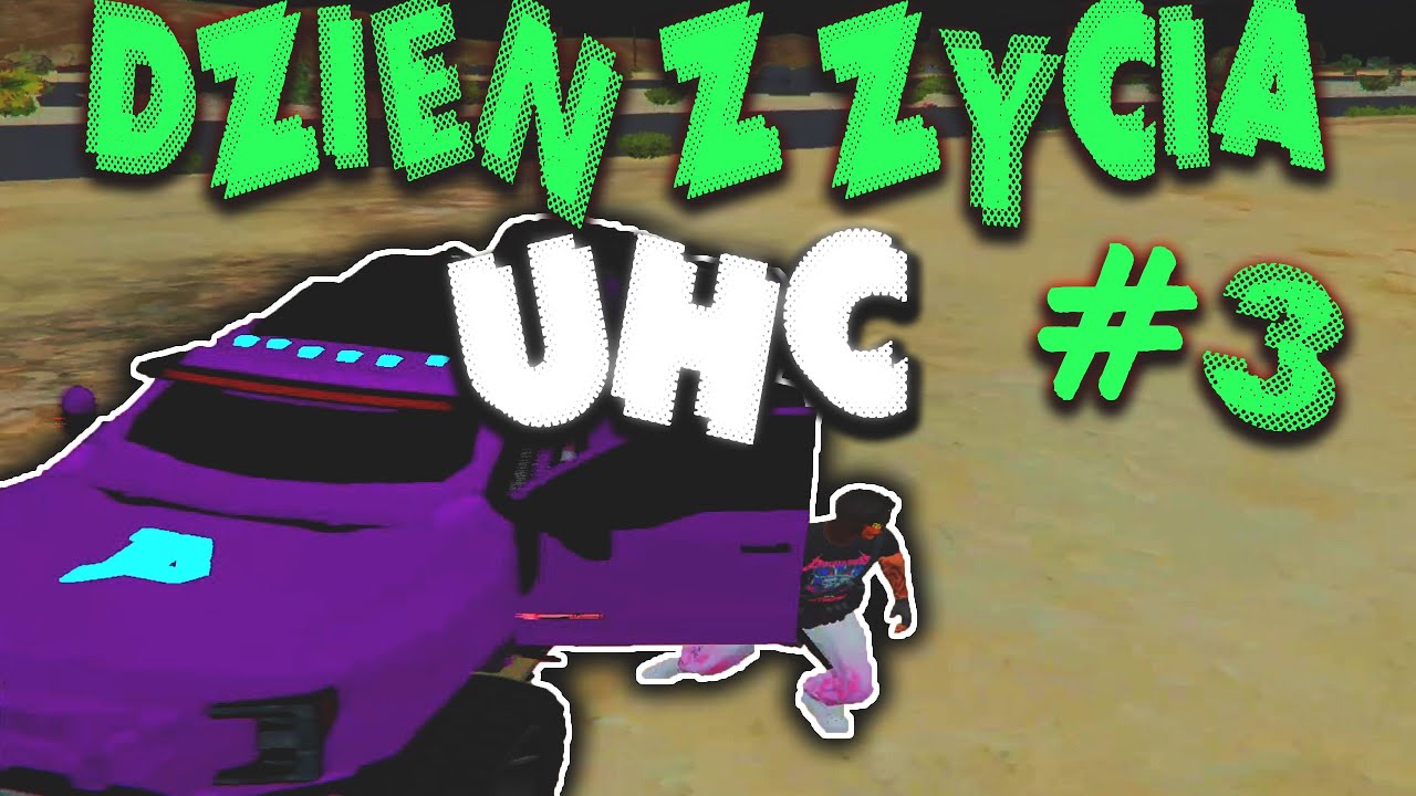 Dzień z życia UHC #3