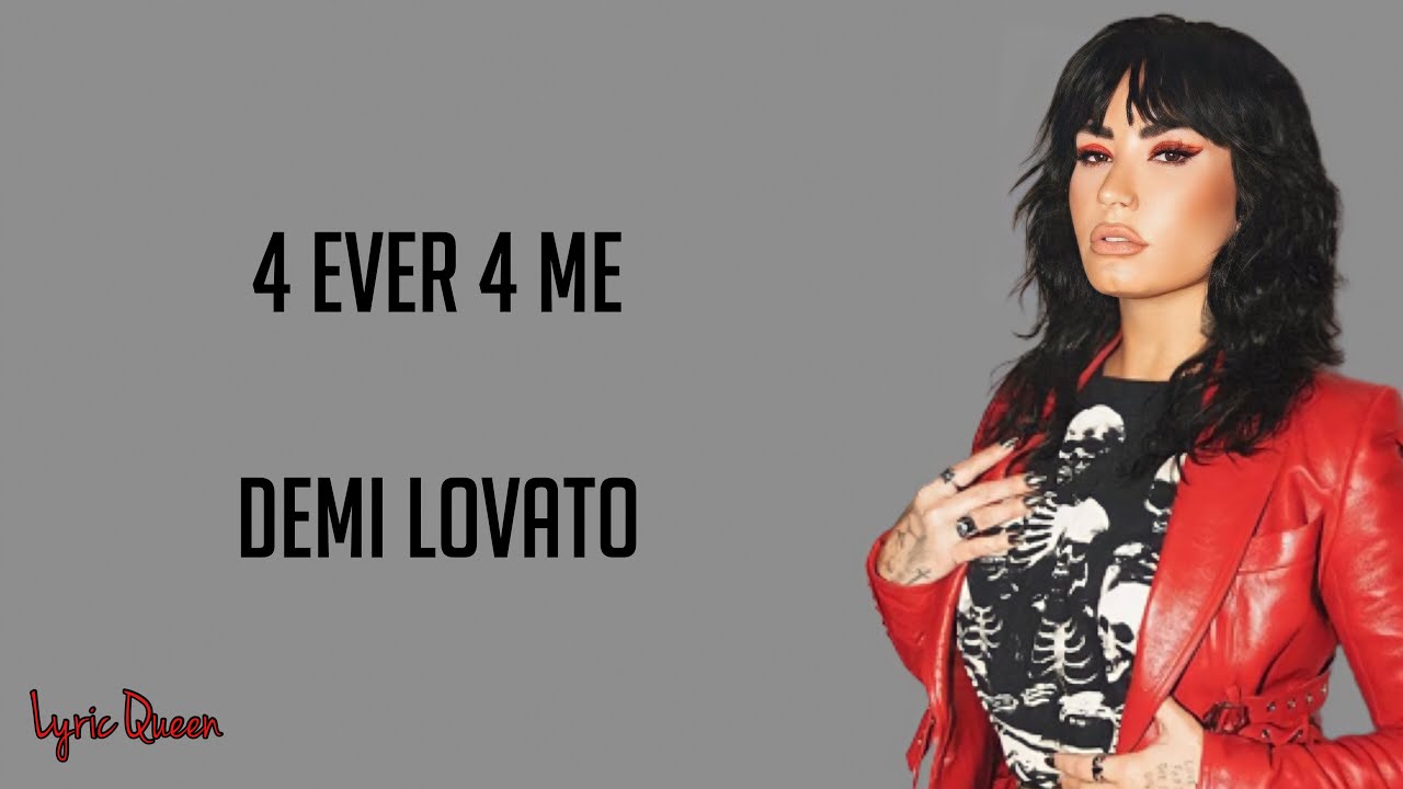 Demi Lovato - 4 EVER 4 ME (Lyrics)