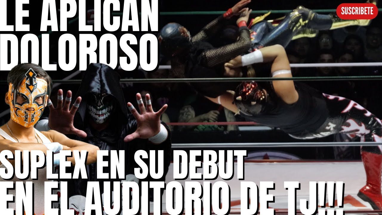 Le Aplican DOLOROSO SUPLEX EN SU DEBUT  en el Auditorio de Tijuana!!!