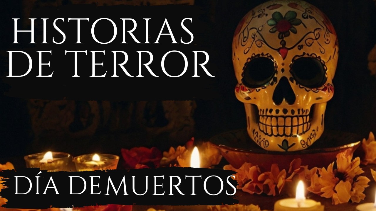 HISTORIAS de TERROR del DÍA DE MUERTOS en MÉXICO | RELATOS REALES