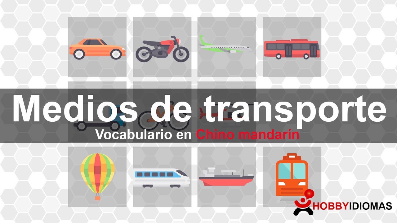 Medios de transporte - Chino mandarín