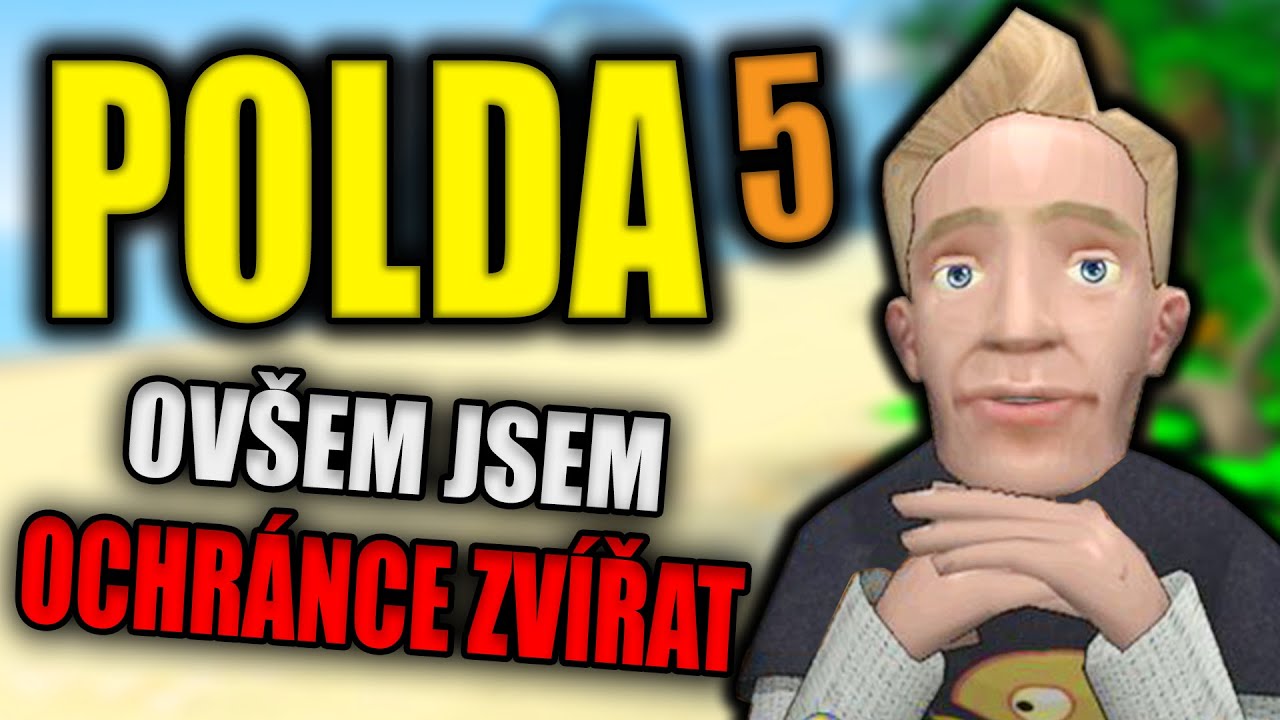 POLDA 5 ovšem jsem ochránce zvířat