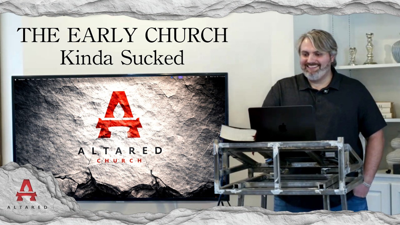 The Early Church... Kinda Sucked