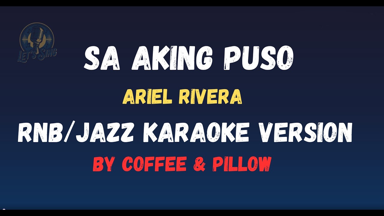 sa aking puso- KARAOKE- Ariel Rivera- Coffee& Pillow