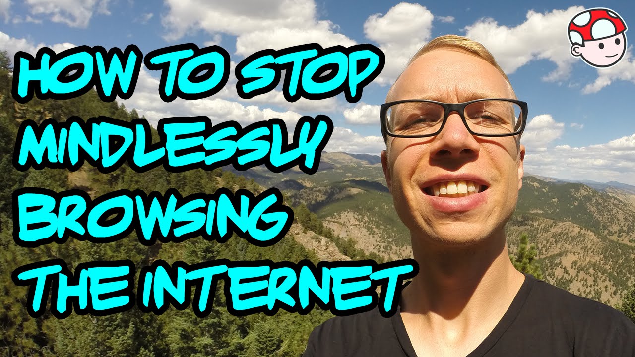 How To Stop Mindlessly Browsing The Internet