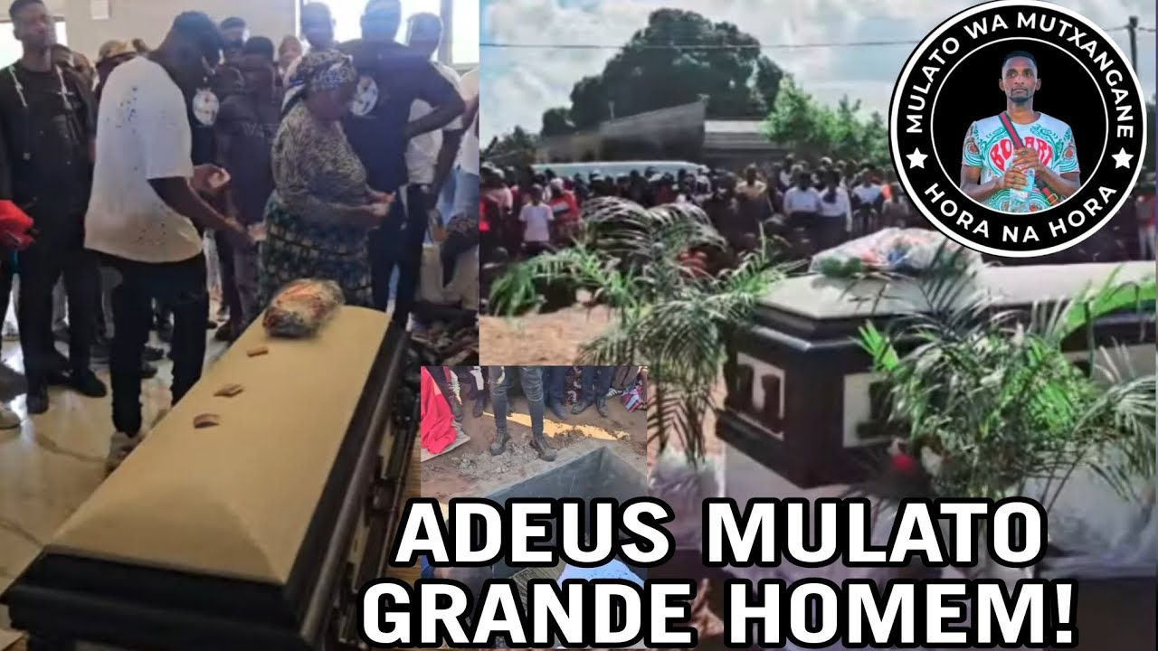 #TRISTE: ÚLTIMO ADEUS PARA O GRANDE HOMEM DE GAZA MULATO WAMUTCHANGANA