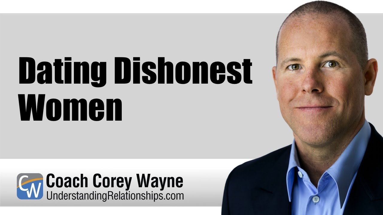 Dating Dishonest Women