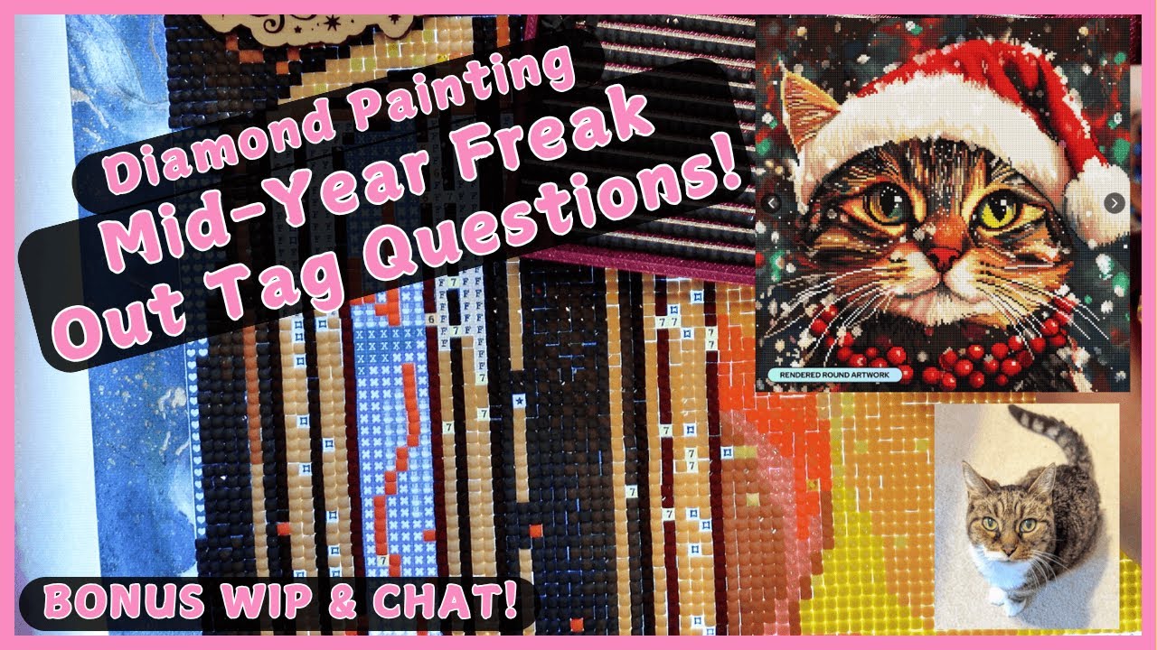 BONUS WIP & Chat - Ep. 6 - Diamond Painting Mid-Year Freak Out Tag Questions!
