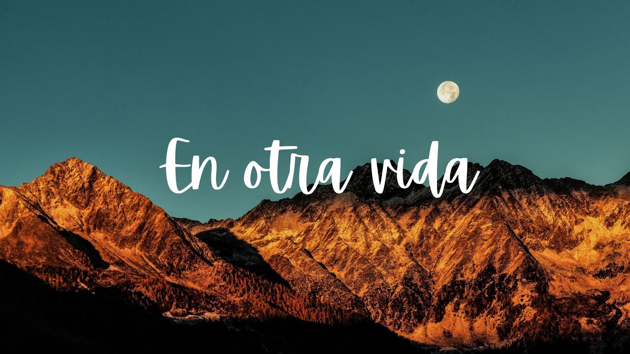En otra vida 10 Min