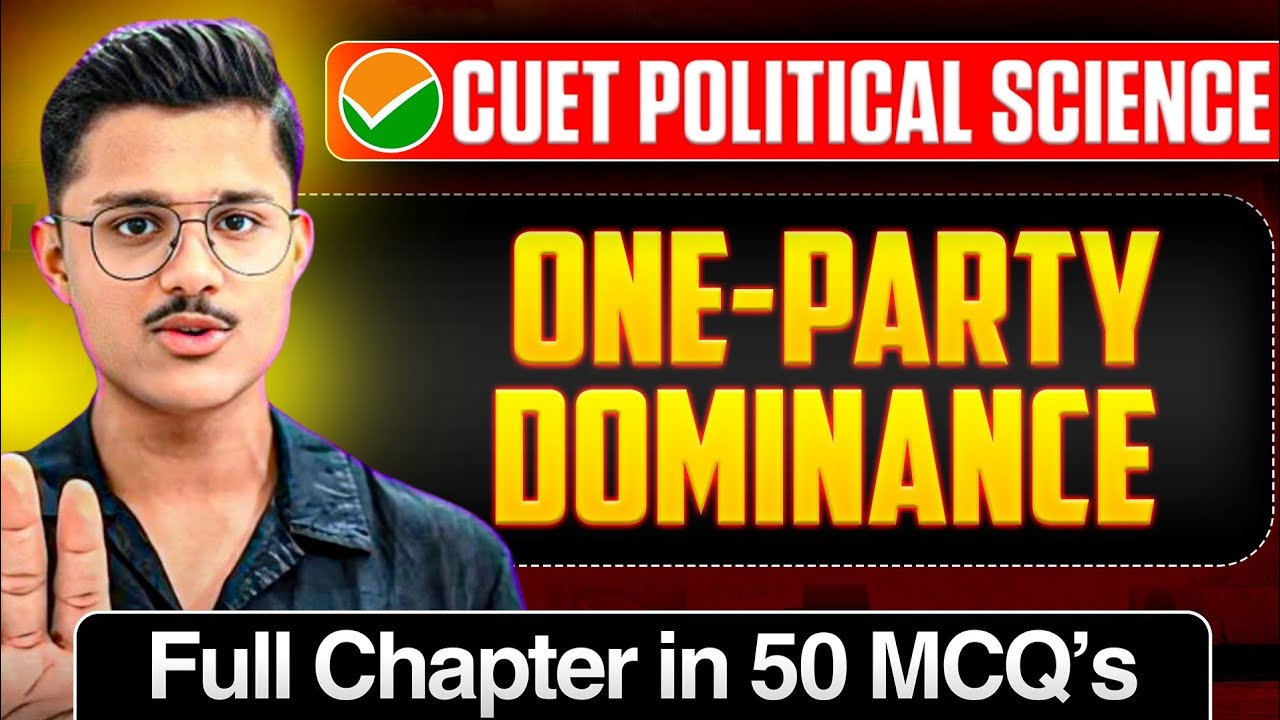 Era of One Party Dominance CUET UG 2026 Political Science | Full Chapter In 50 MCQs | Cuet Ug Polity