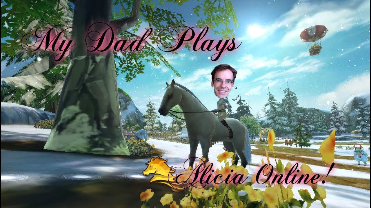 My Dad Plays Alicia Online!