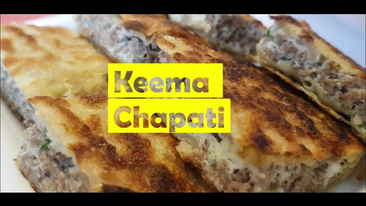 Keema Chapati | Indian Flat Bread | Indian & Swahili Cuisine