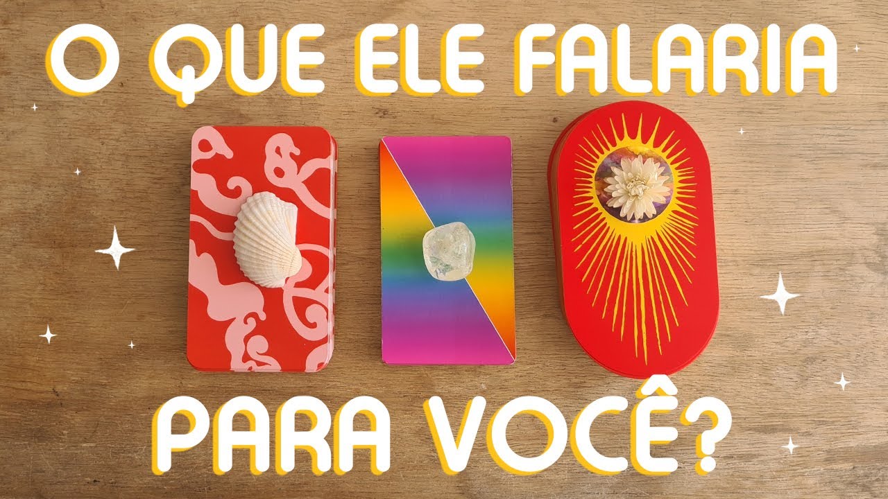 💌 MENSAGENS CANALIZADAS 💌 O QUE ELE FALARIA PARA VOCÊ? 💌