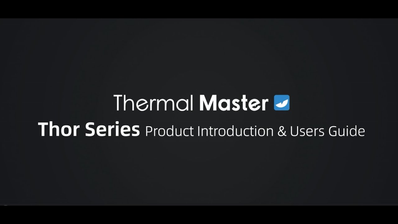 Thor Series Product Introduction & Users Guide