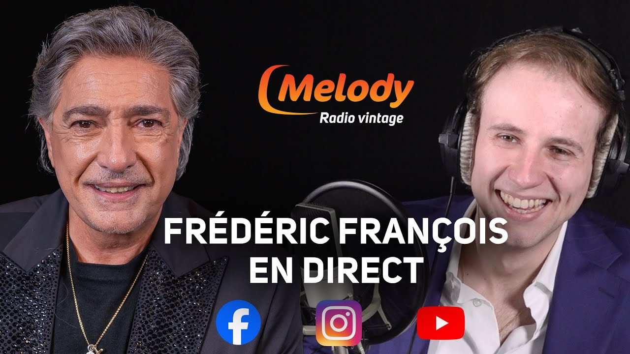Frédéric François en direct sur Melody Radio 🎶