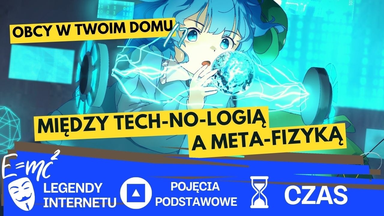 Między TECH-No-Logią a META-Fizyką
