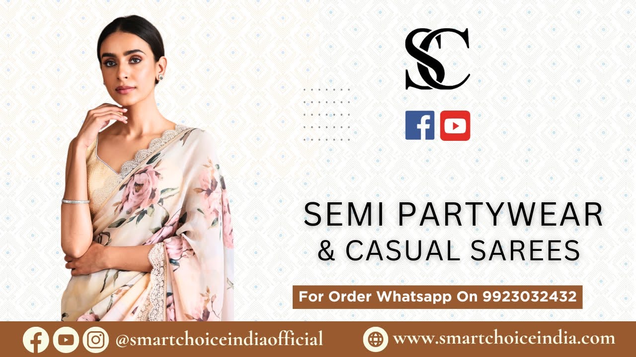 Semi-Partywear & Casual Sarees | For Booking :- 9923032432 | Smart Choice