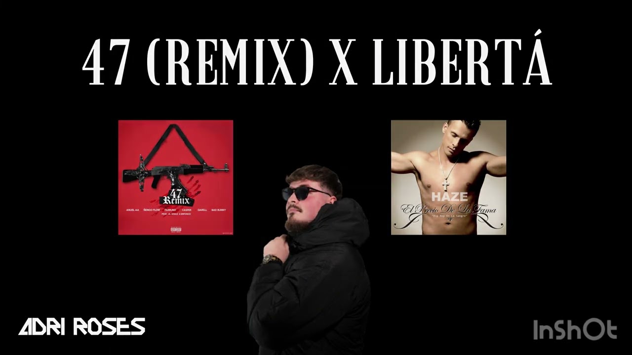 47 - Remix X Libert&aacute; (Adri Roses Mashup)