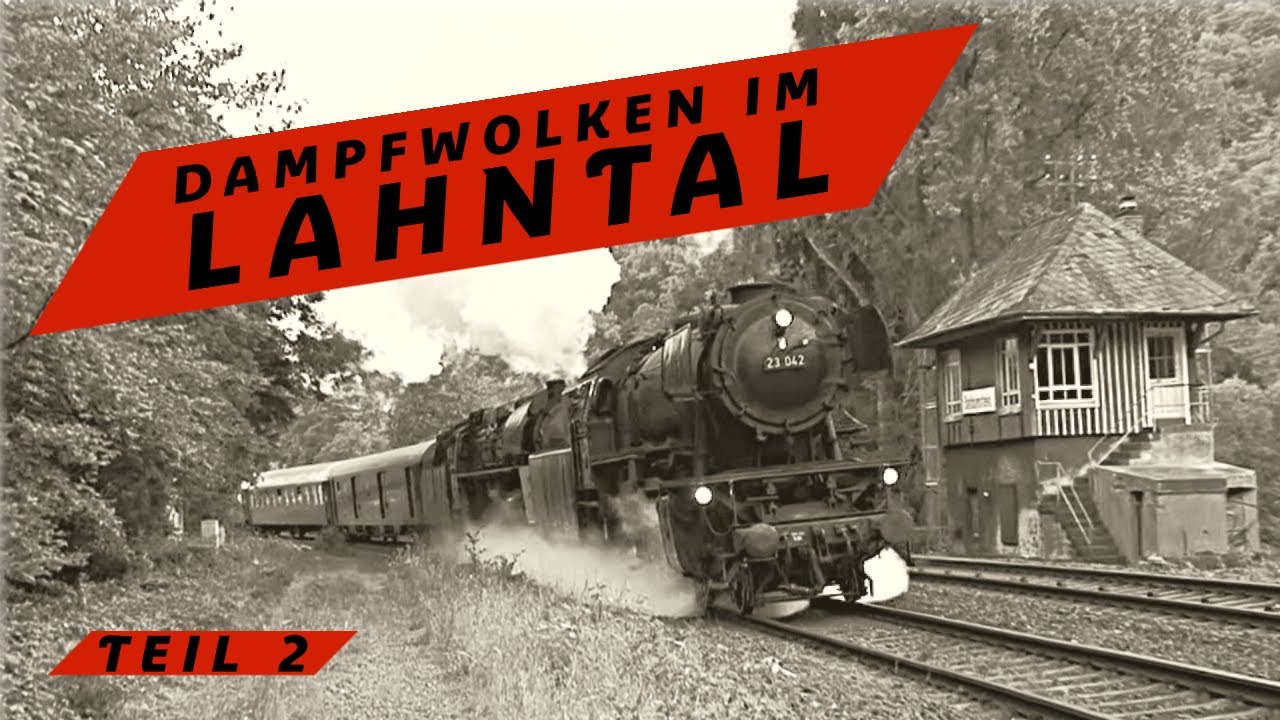 Dampffahnen im Lahntal II | 6 Dampfloks im Einsatz!