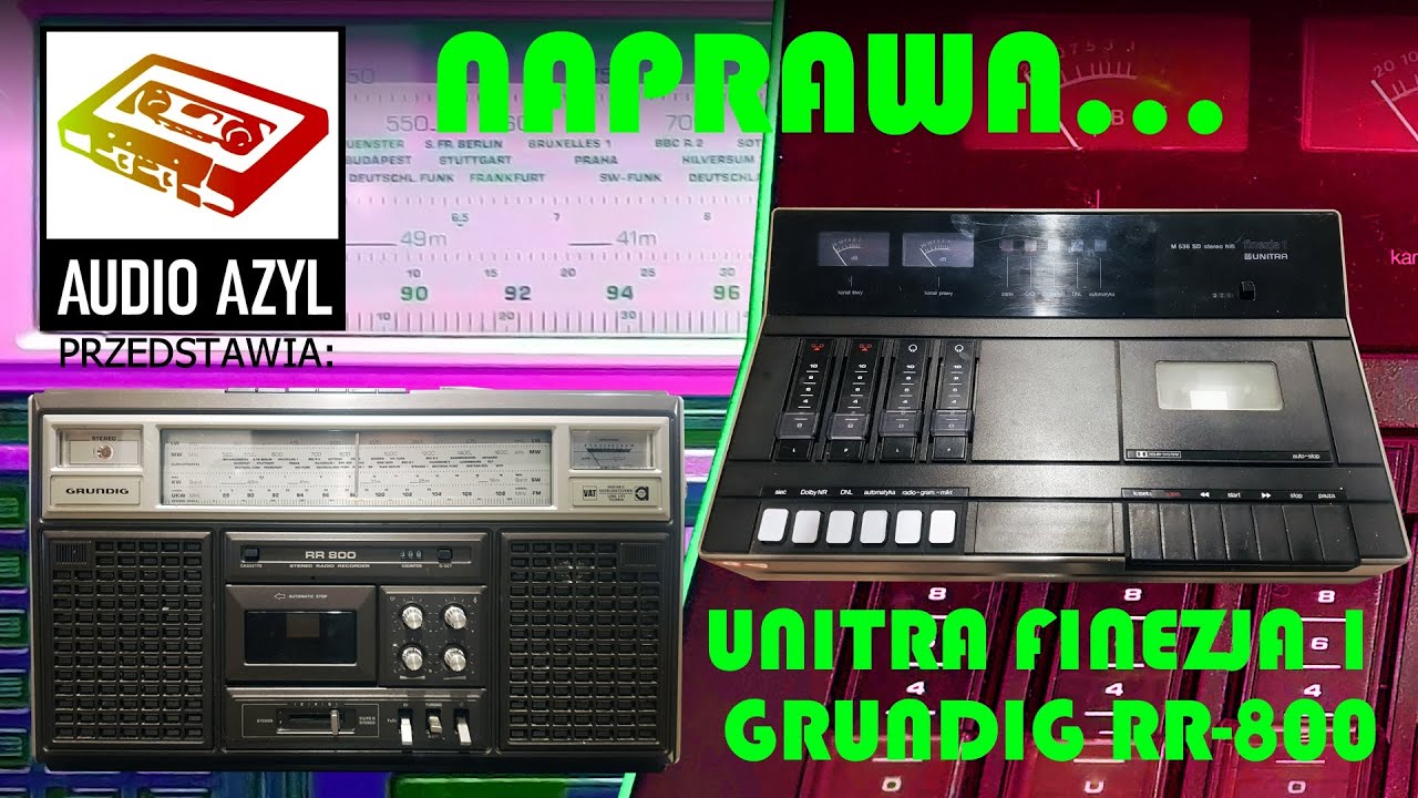 Unitra Finezja 1 i Grundig RR-800  - Naprawa: Audio Azyl #130