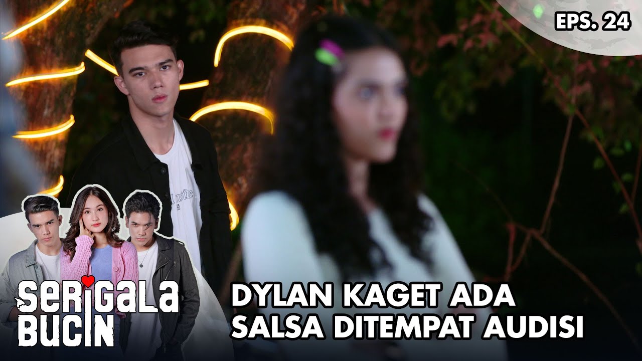 Dylan Kaget Ada Salsa Ditempat Audisi - Serigala Bucin | Eps. 24 | Part 2