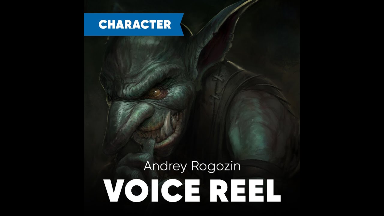 Character Voice Reel - Andrey Rogozin