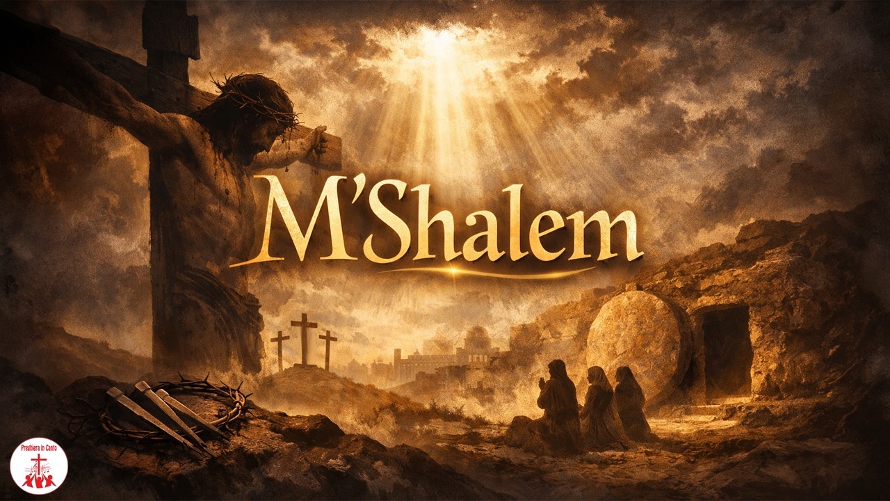 M'SHALEM 🎶 Preghiera in Canto - Musica Cristiana🕊️